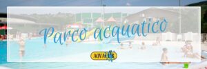 parco acquatico grumello bergamo